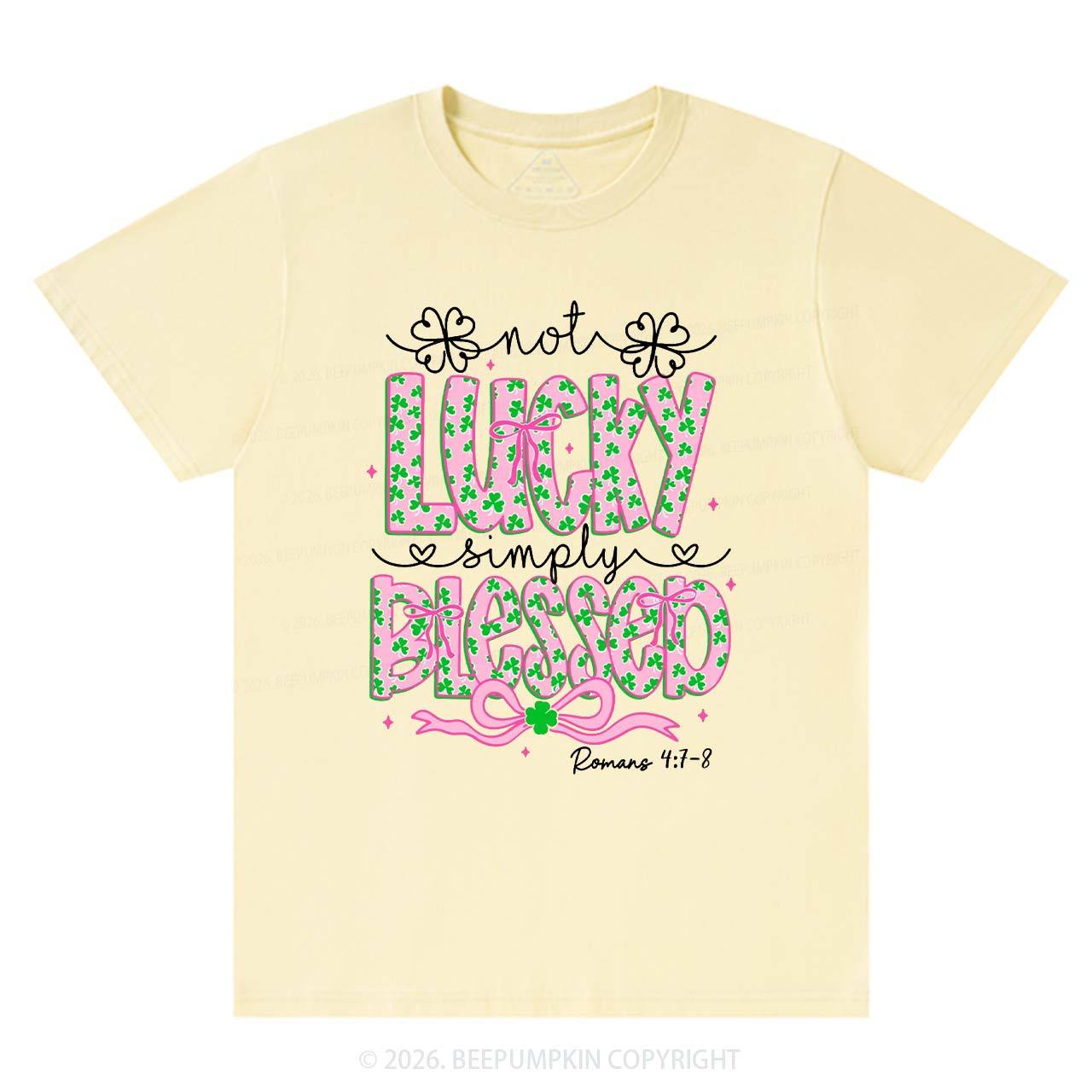 Not Lucky Simply Blessed St Patrick's Day T-Shirts Beepumpkin