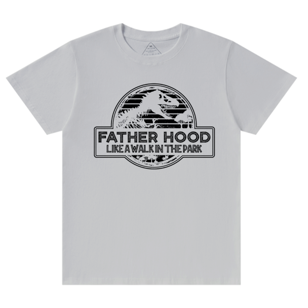 Fatherhood Like A Walk In The Park Dad T-shirt