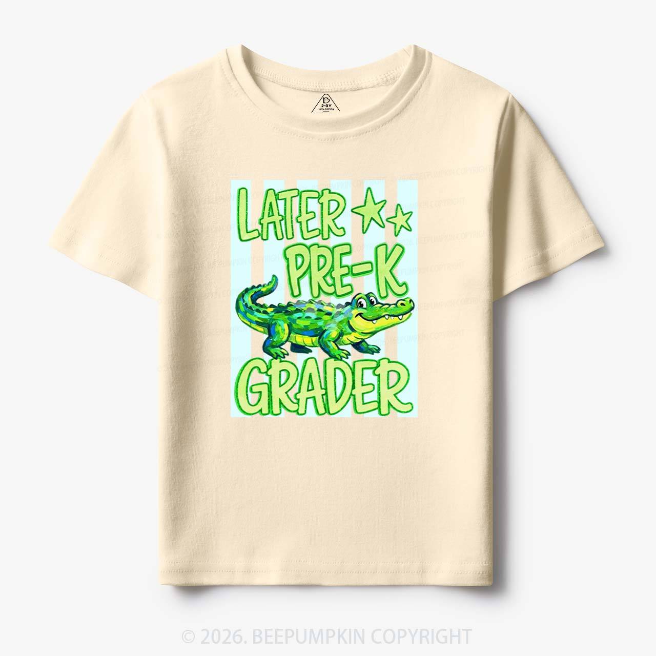 Later Gator Pre-k 1st/2nd/3rd/4th/5th Grade Toddler&Kid's Tees