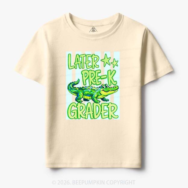 Later Gator Pre-k 1st/2nd/3rd/4th/5th Grade Toddler&Kid's Tees
