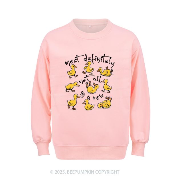 Funny Ducks Not All In A Row Sweatshirt Beepumpkin