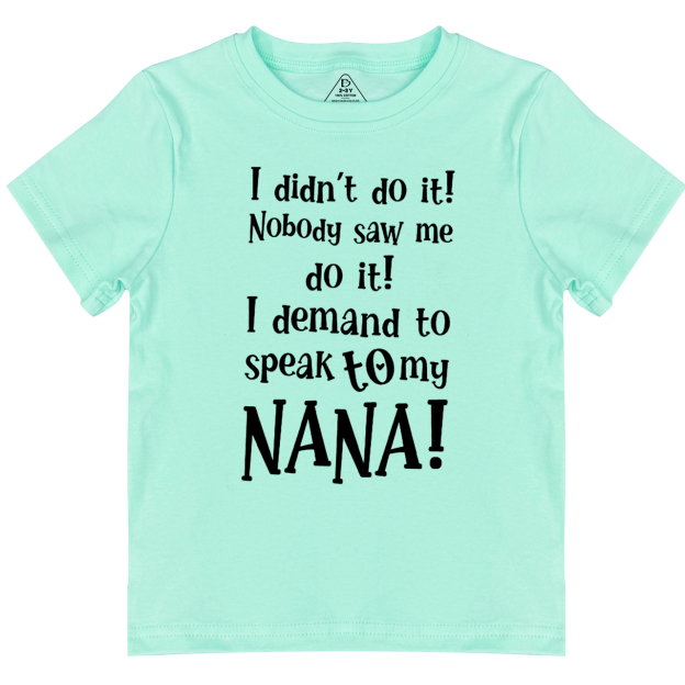 I Demand To Speak To My Nana Toddler&Kid's Tees Beepumpkin