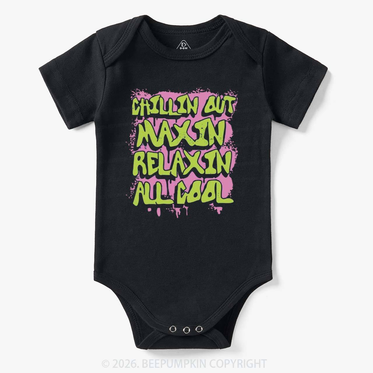 Chillin Out Maxin' Bodysuit
