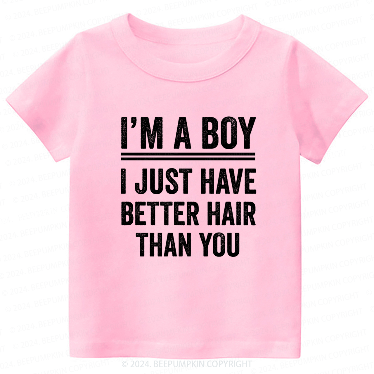 Im A Boy I Just Have Better Hair Than You Toddler&Kids Tees 7
