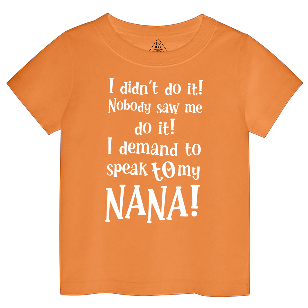 I Demand To Speak To My Nana Toddler&Kid's Tees Beepumpkin