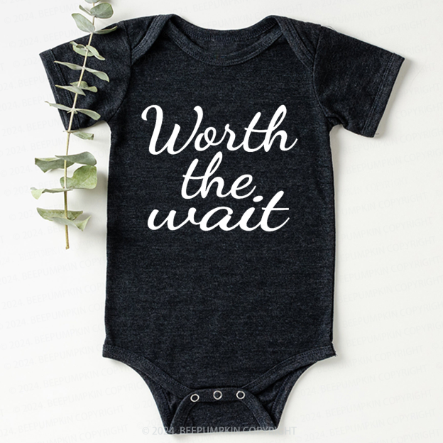 Worth The Wait Bodysuit For Baby