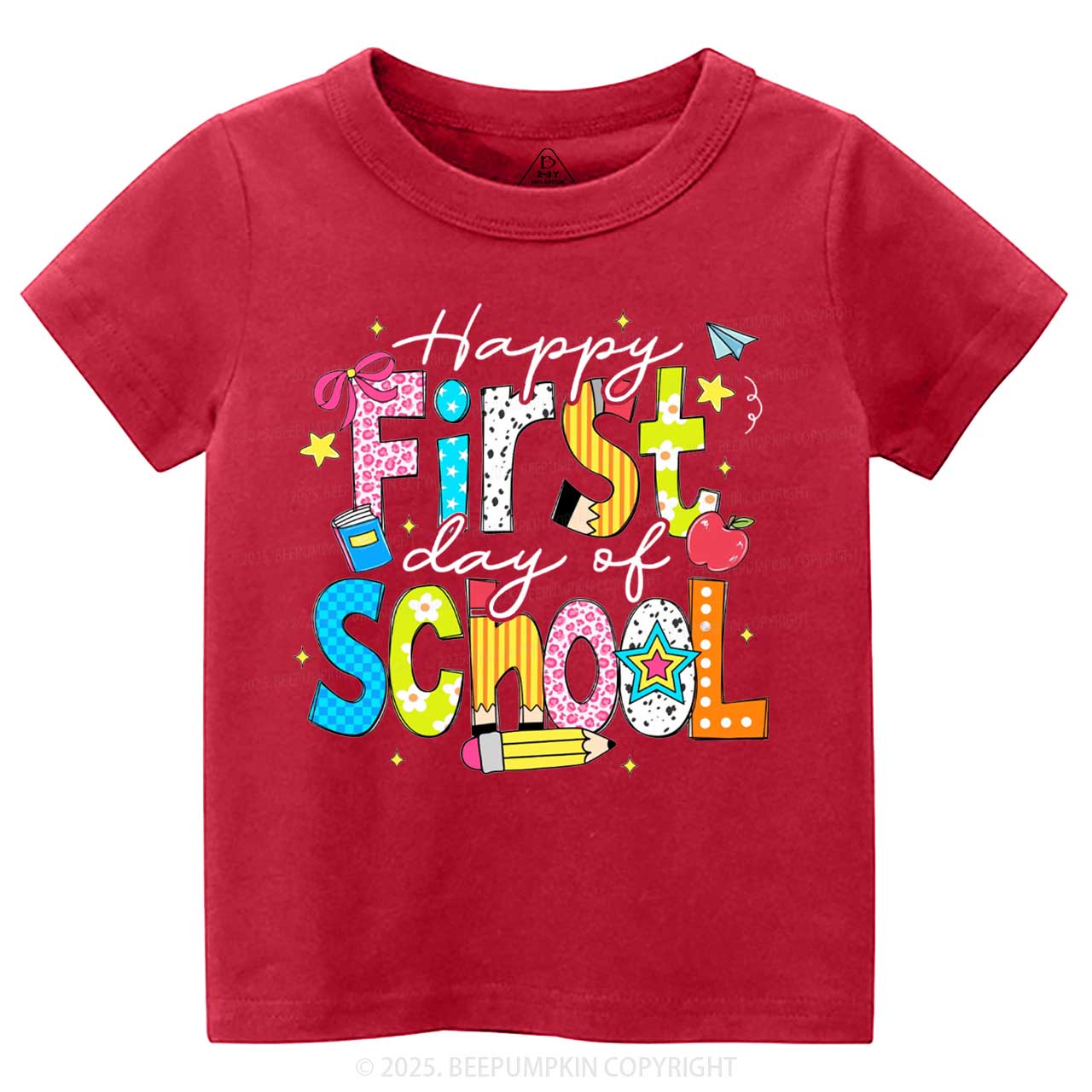 Happy First Day Of School Toddler&Kid's Tees Beepumpkin