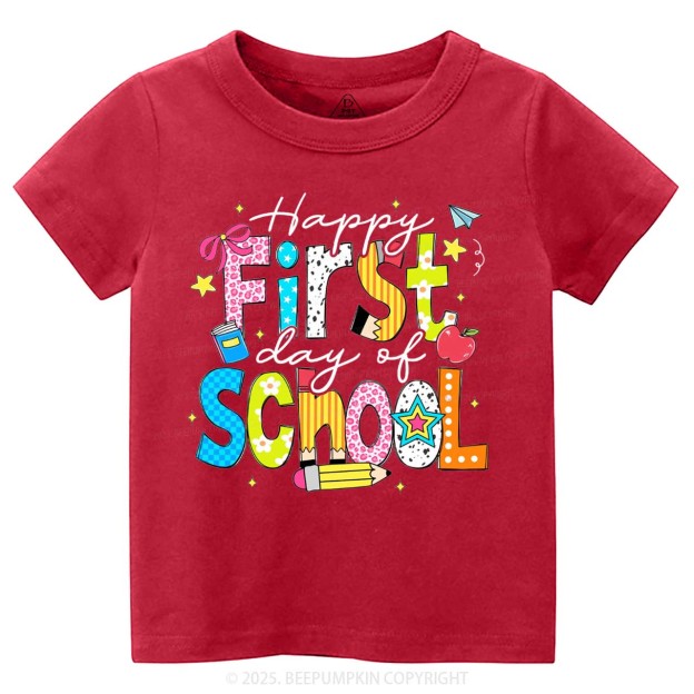 Happy First Day Of School Toddler&Kid's Tees Beepumpkin