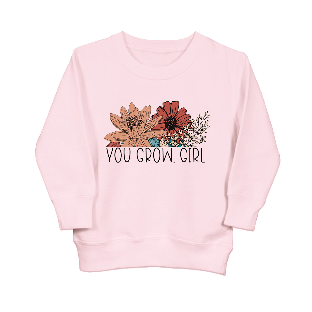 You Go Girl Flower Toddler Sweatshirt