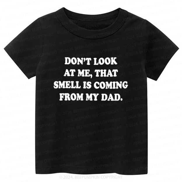 Don't Look At Me Toddler&Kids Tees 7