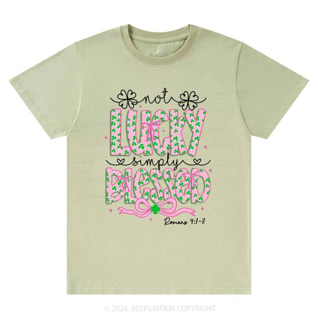 Not Lucky Simply Blessed St Patrick's Day T-Shirts Beepumpkin
