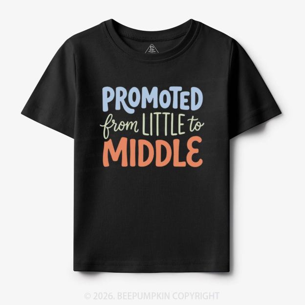 Promoted From Little To Middle Toddler&Kid's Tees