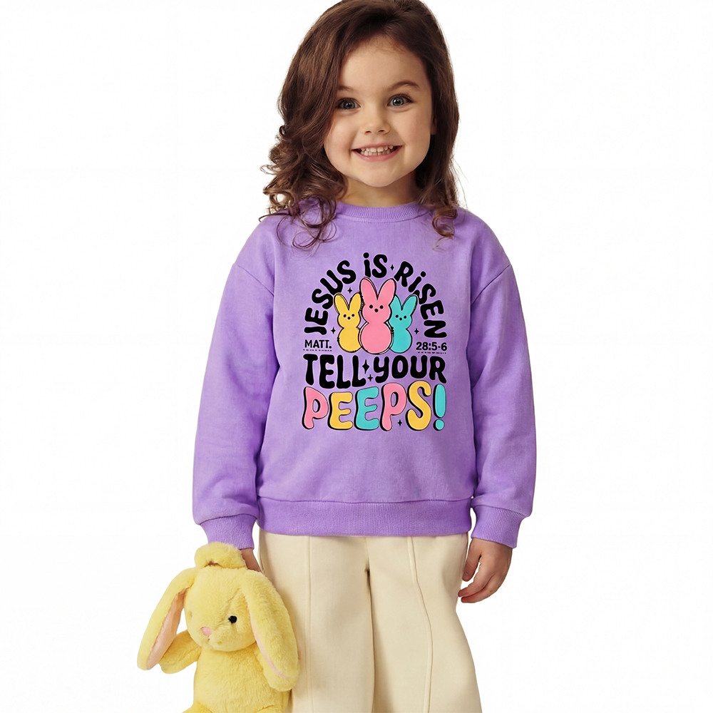 Jesus Is Risen Tell Your Peeps Easter Kid's Sweatshirt