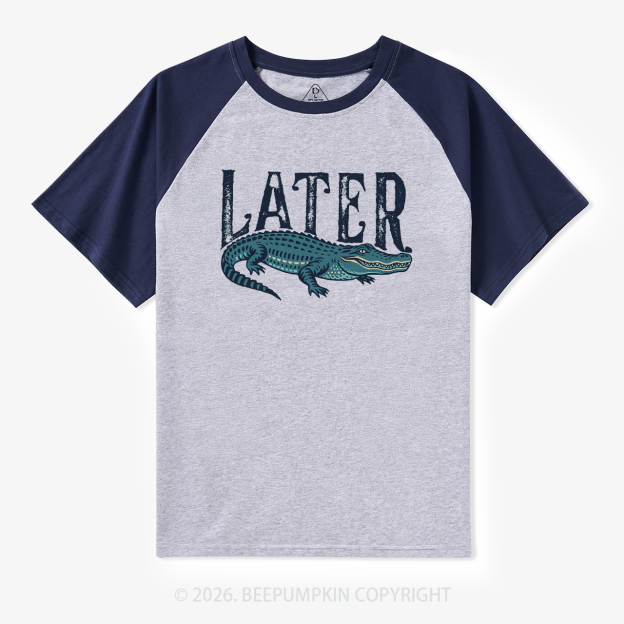 Later Gator Funny Retro Raglan T-Shirt