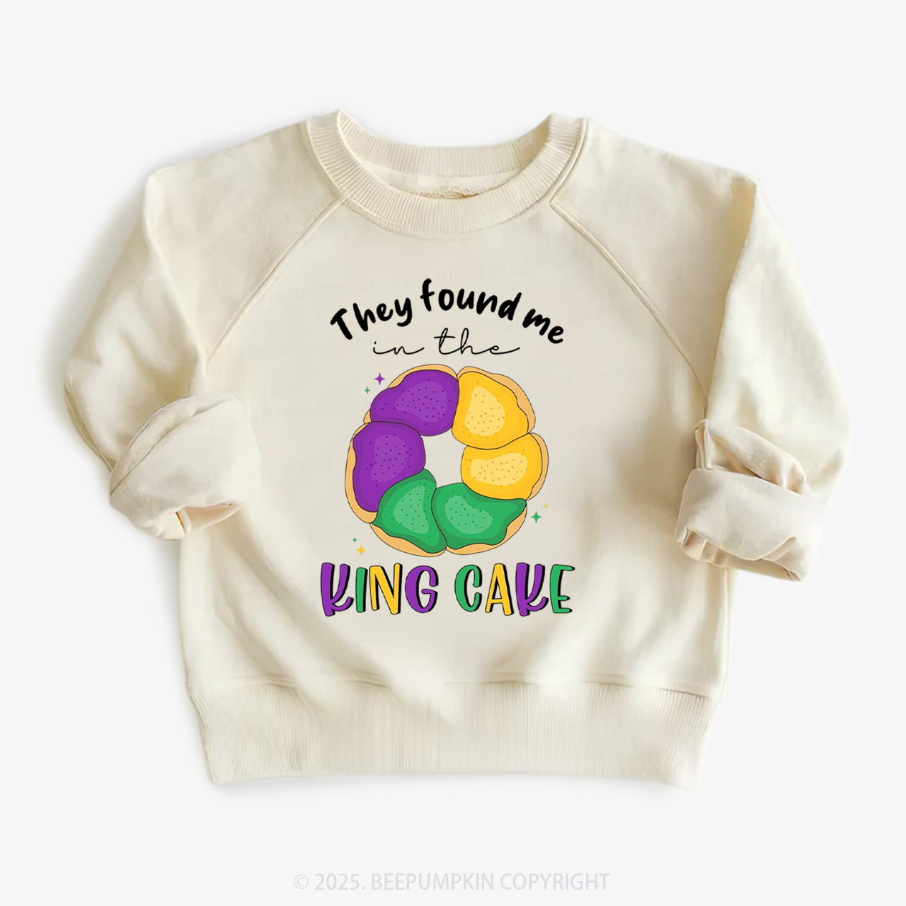They Found Me In The King Cake Kid's Sweatshirt
