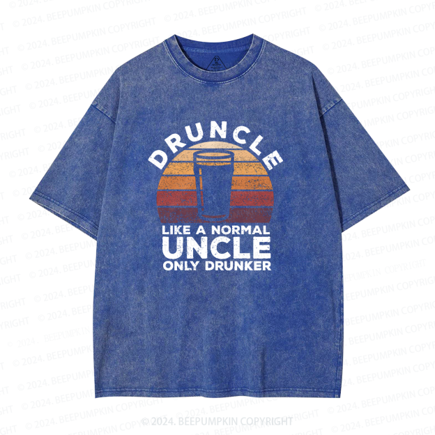 Druncle Like A Normal Uncle Only Drunker Uncle Washed T-Shirts 