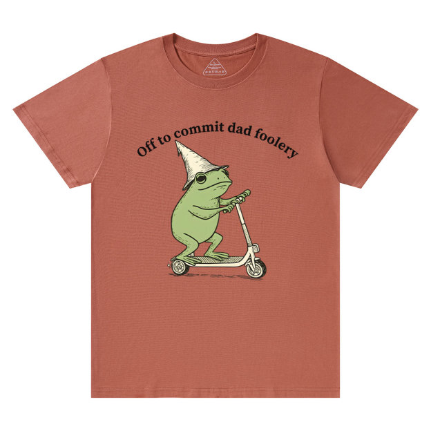 Off To Commit Dad Foolery T-shirt