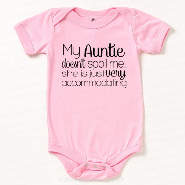 My Auntie Doesn't Spoil Me Baby Bodysuit 7