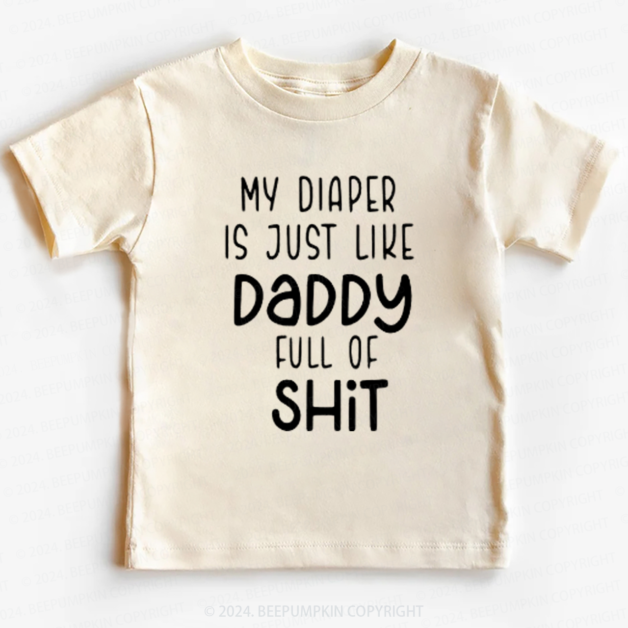 Funny My Diaper Is Like My Daddy Toddler&Kids Tees 7