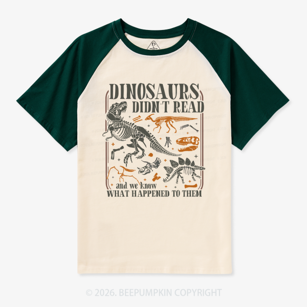 Funny Dinosaurs Didn't Read Book Lover Retro Raglan T-Shirt