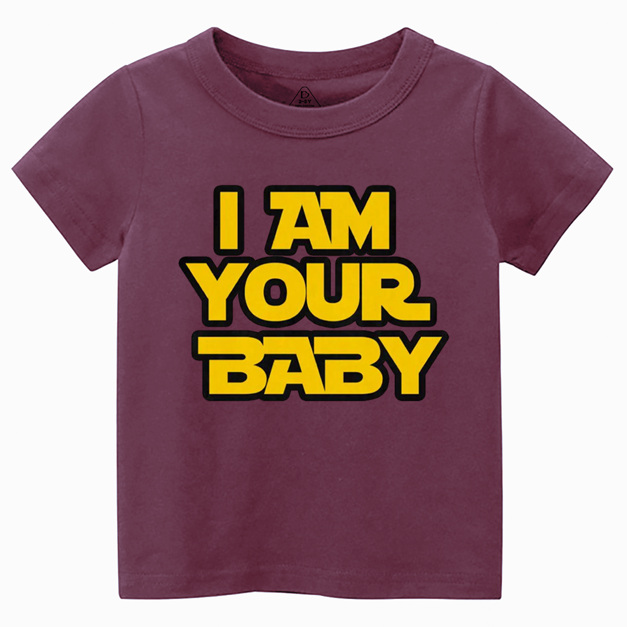 I Am Your Baby Toddler&Kid's Tees Beepumpkin