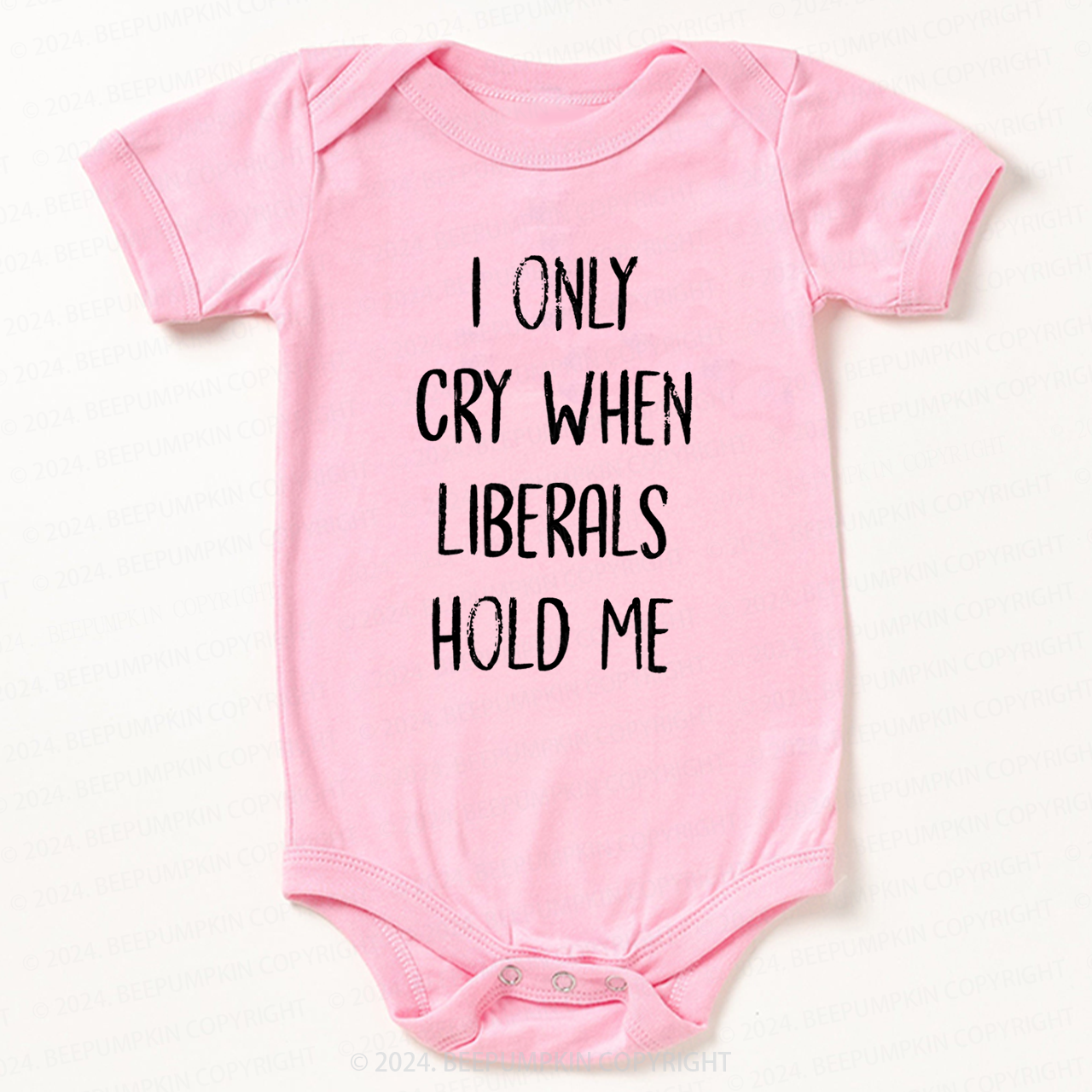 I Only Cry When Liberals Hold Bodysuit For Baby 7