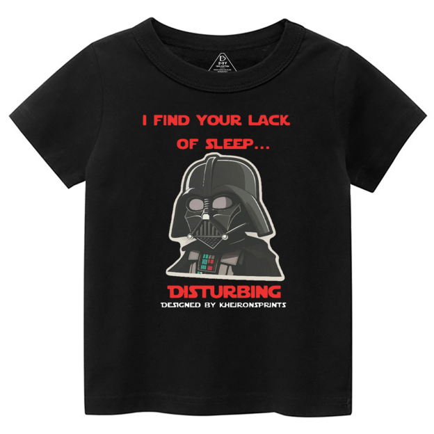 I Find Your Lack Of Sleep... Disturbing Toddler&Kid's Tees Beepumpkin