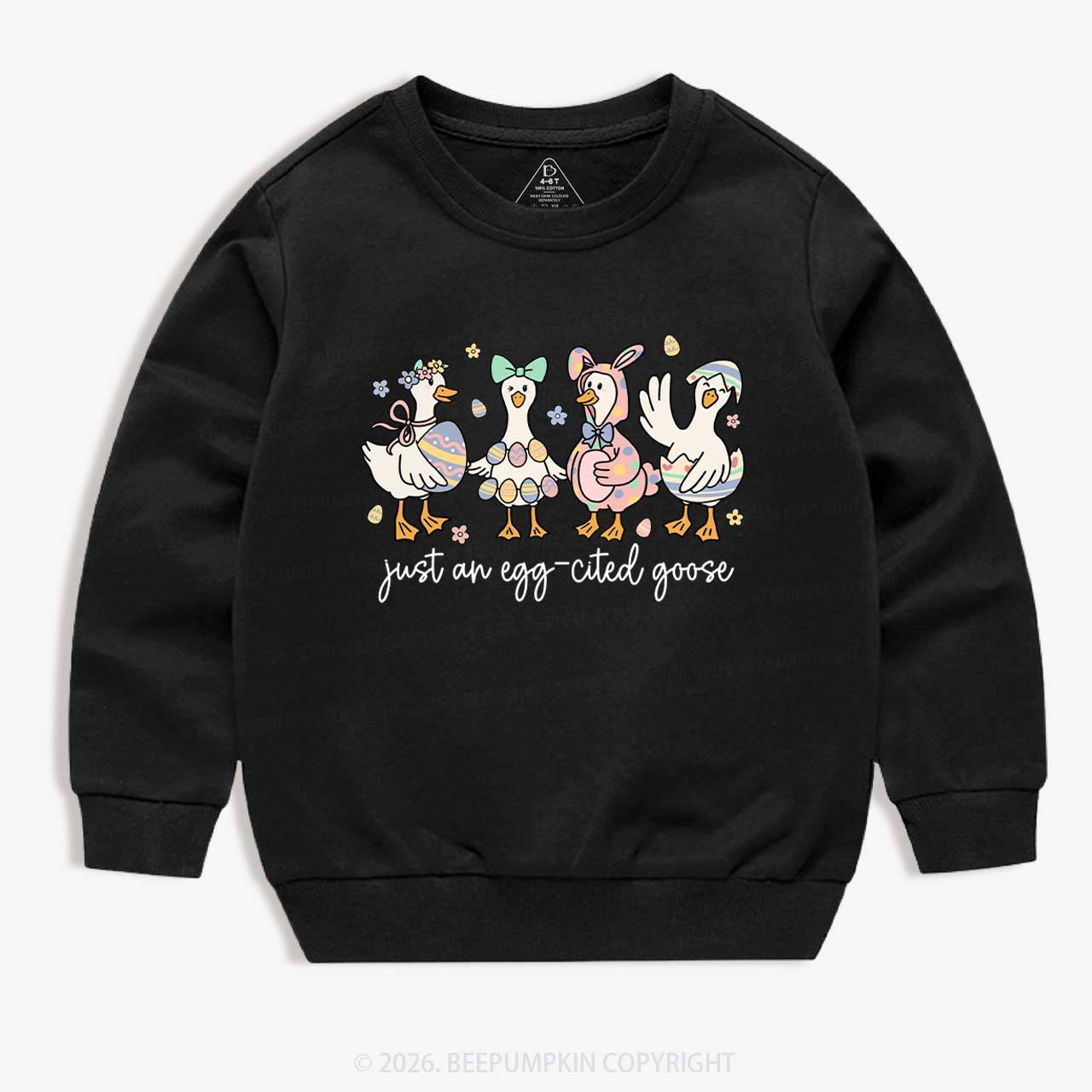 Just an Egg-cited Goose Happy Easter Kid's Sweatshirt