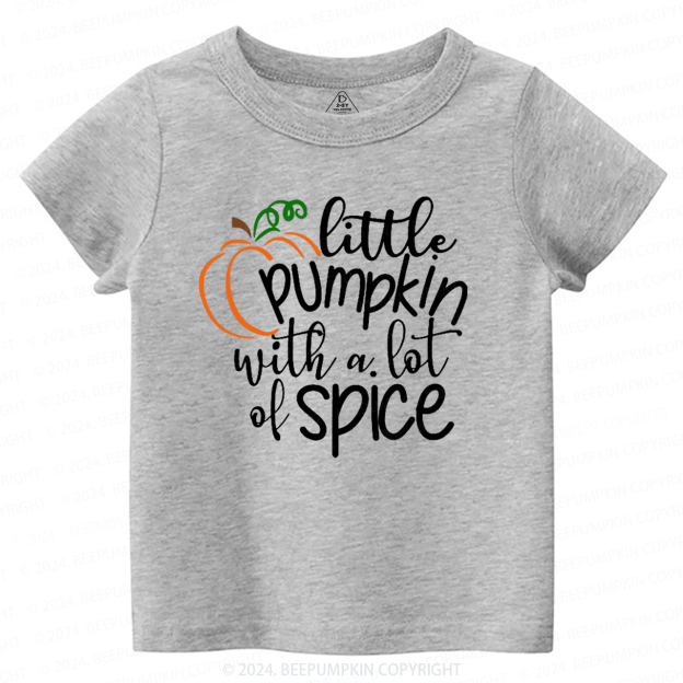 Little Pumpkin With A Lot Of Spice Toddler&Kids Tees 
