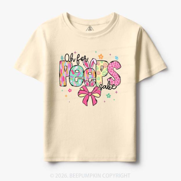 Oh For Peeps Sake Easter Toddler&Kid's Tees