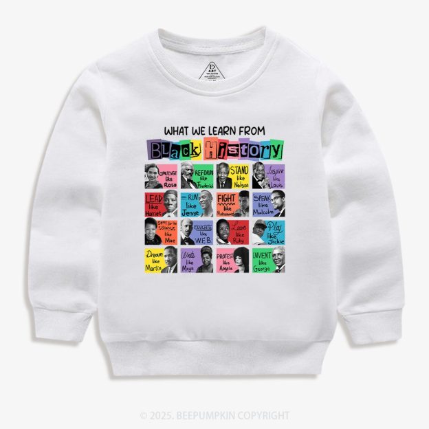 What We Learn From Black History Kid's Sweatshirt