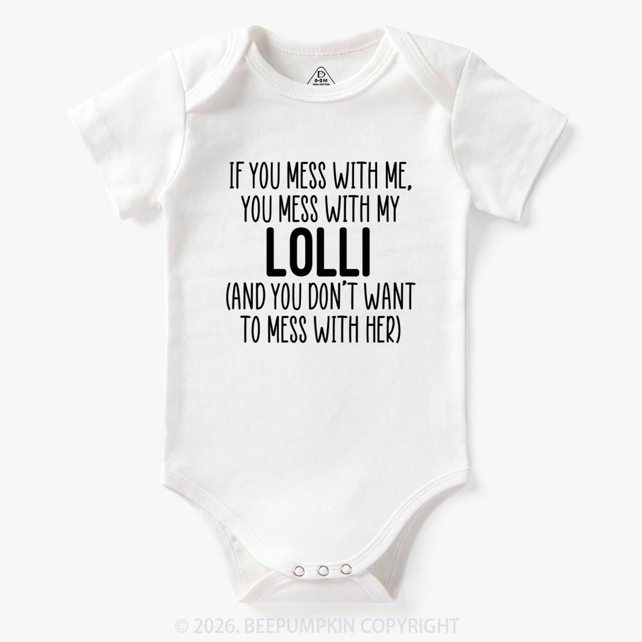 Personalized If You Mess With Me You Mess With My Bodysuit
