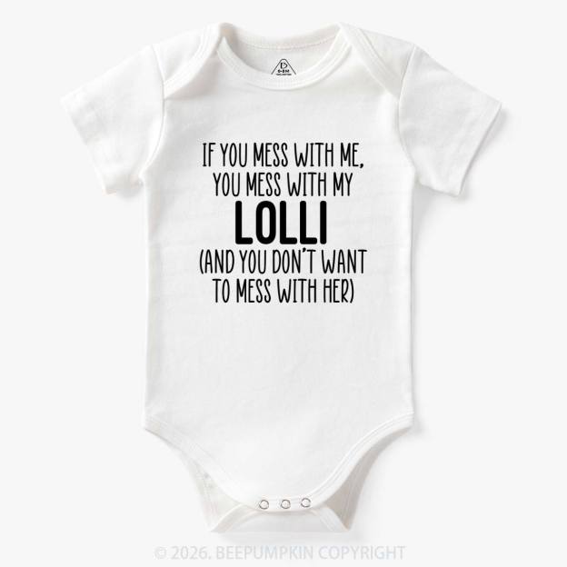 Personalized If You Mess With Me You Mess With My Bodysuit