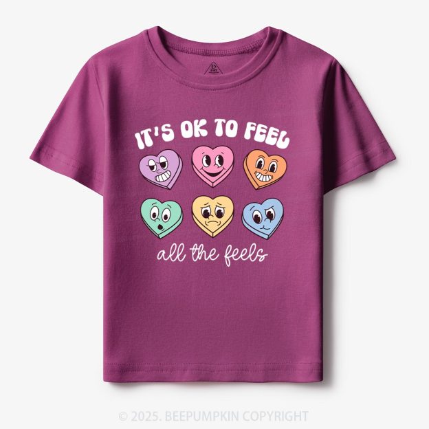 It's Ok To Feel All The Feels Toddler&Kid's Tees Beepumpkin