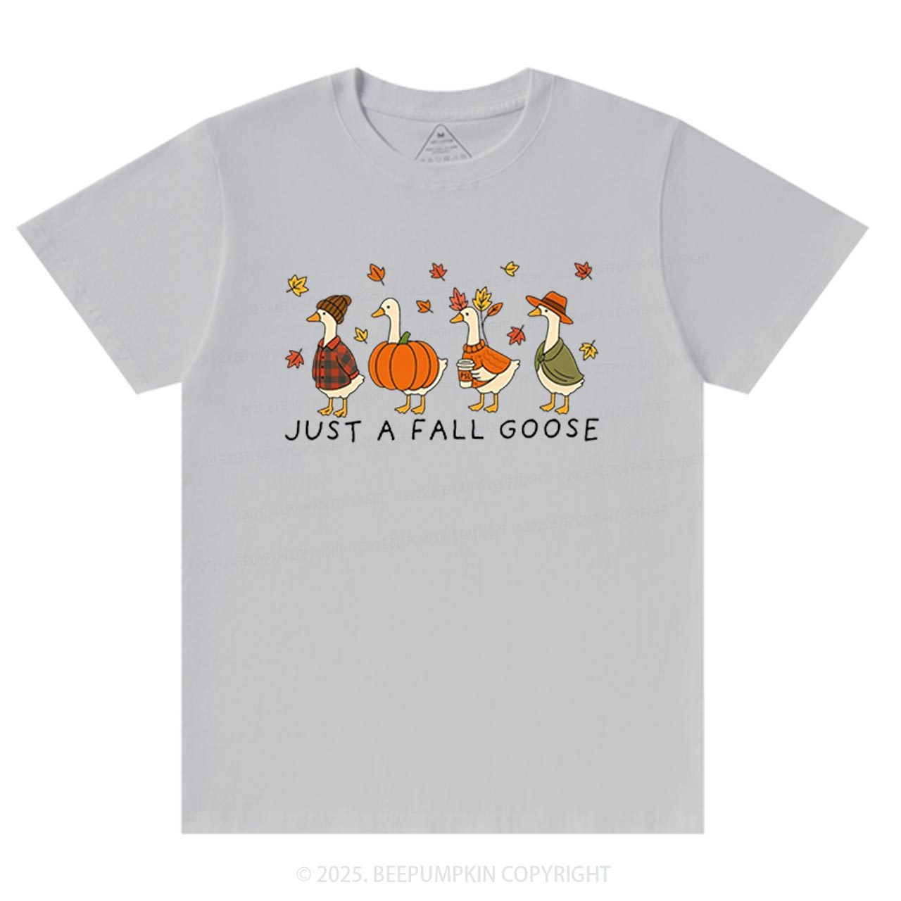 Just A Fall Goose T-Shirts Beepumpkin