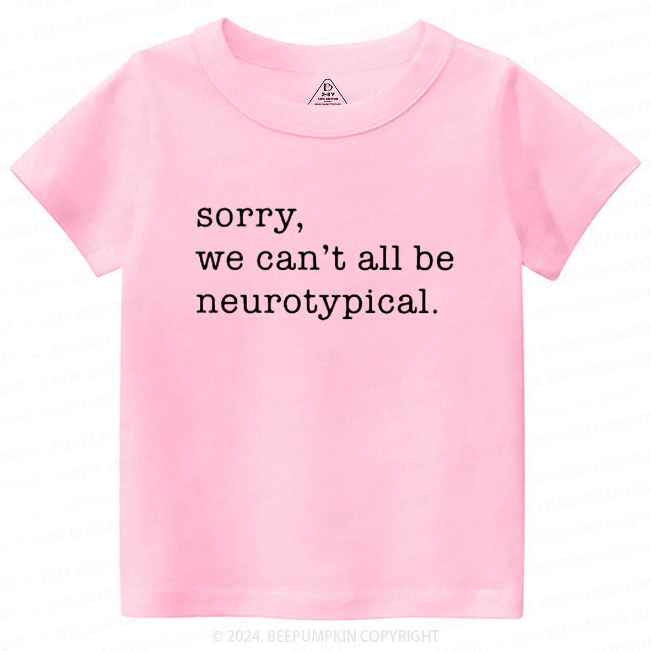 Sorry We Can't All Be Neurotypical Toddler&Kids Tees 8