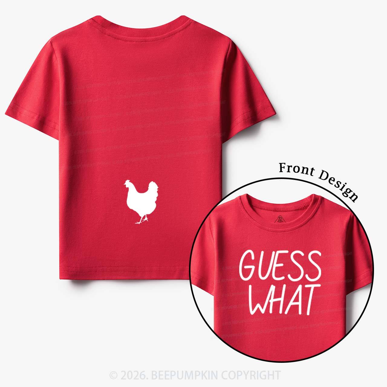 Guess What Chicken Butt Toddler&Kids Shirts