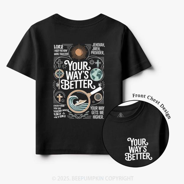 Your Way's Better Toddler&Kid's Tees Beepumpkin