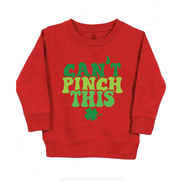 Can't Pinch This St.Patricks Day Kids Sweatshirt