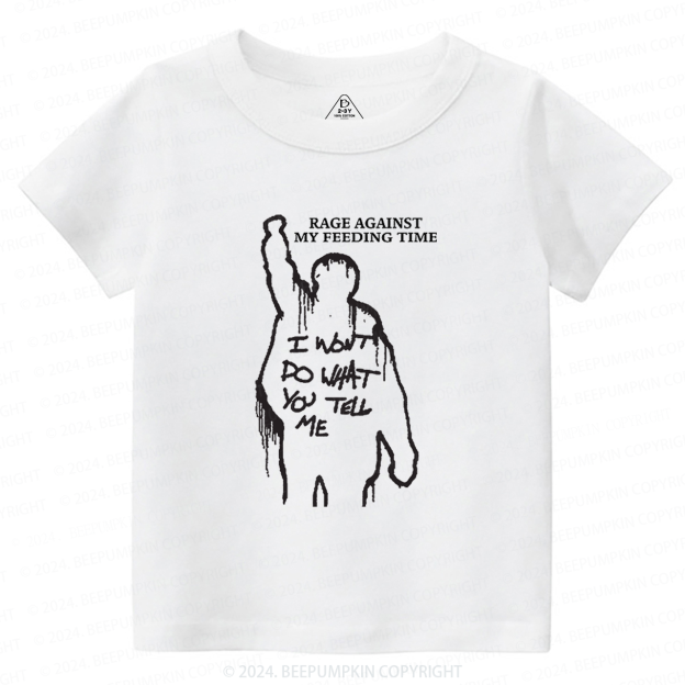 Rage Against My Feeding Time Toddler&Kids Tees 7