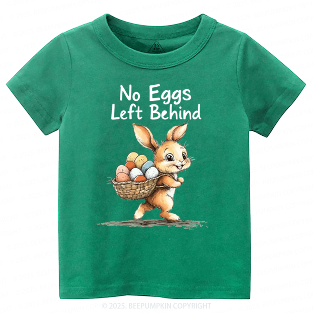No Eggs Left Behind Toddler&Kid's Tees Beepumpkin