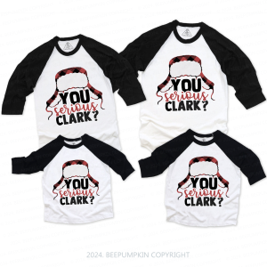 Image of Are You Serious Clark Family Matching Raglan Sleeves T-Shirts Beepumpkin