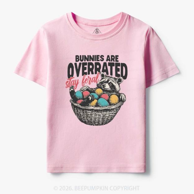 Bunnies Are Overrated Stay Feral Toddler&Kid's Tees