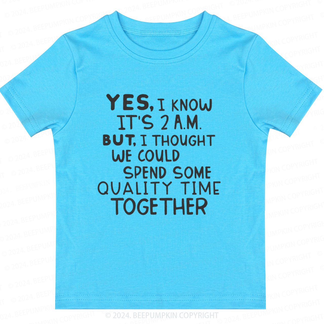 Yes I Know It's 2AM Toddler&Kids Tees 7