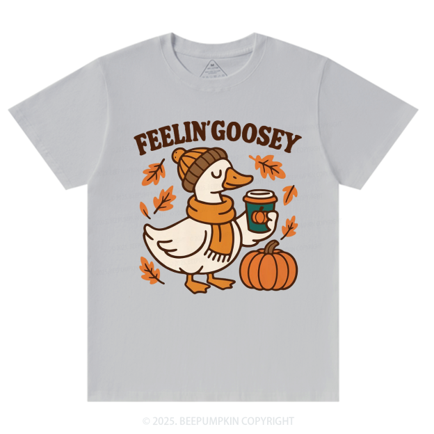 Feelin Goosey Fall T-Shirts Beepumpkin 