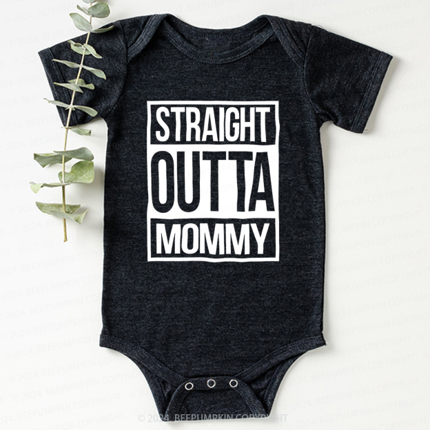 Straight Outta Mommy Bodysuit For Baby