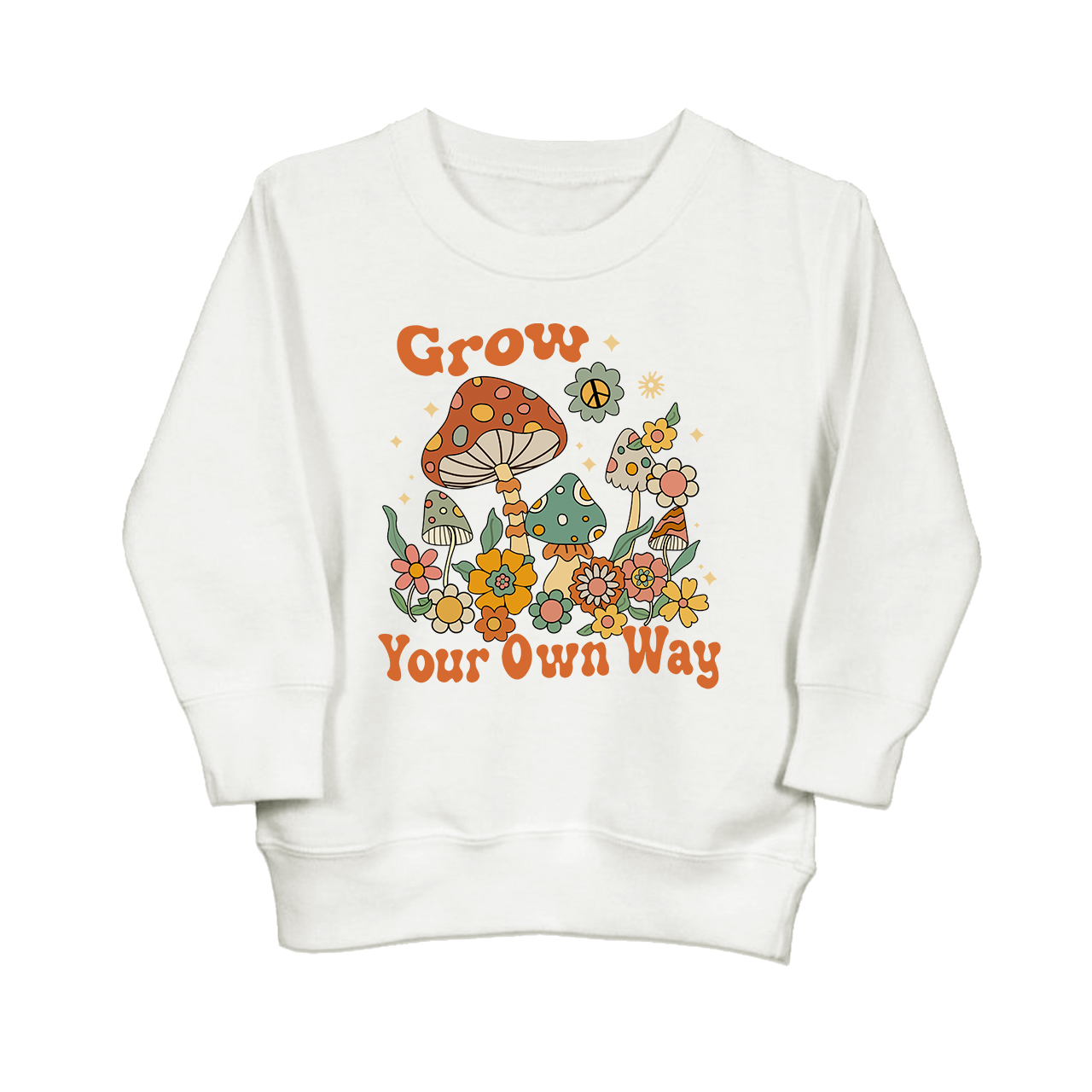 Grow Your Own Way Toddler Sweatshirt