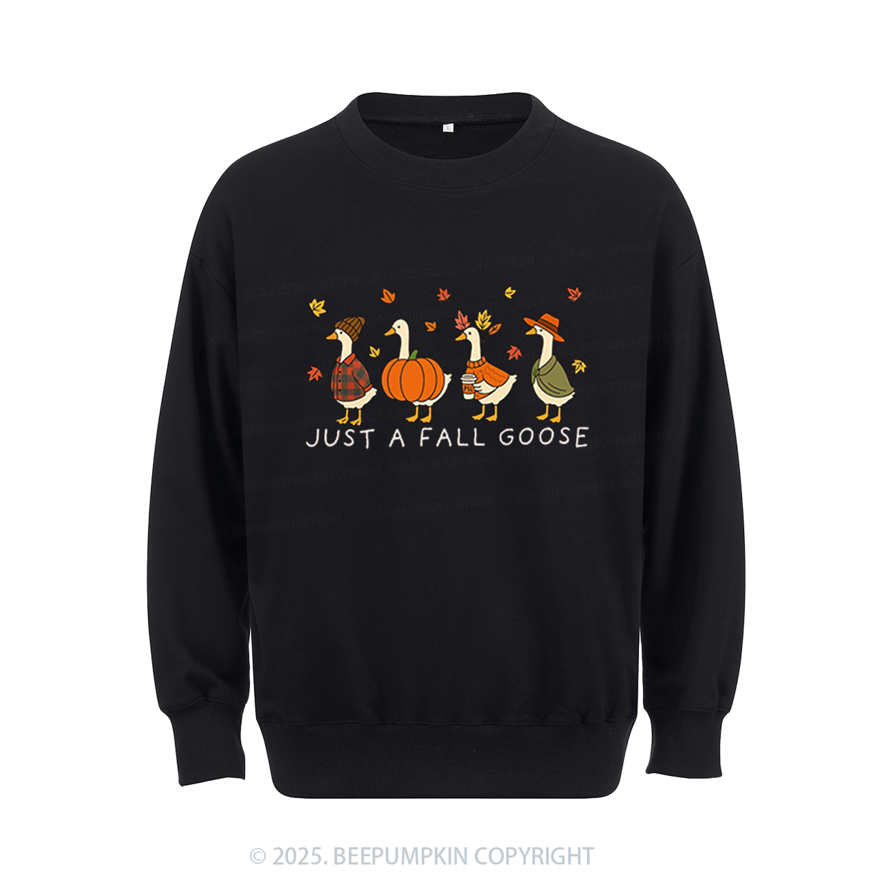 Just A Fall Goose Sweatshirt Beepumpkin