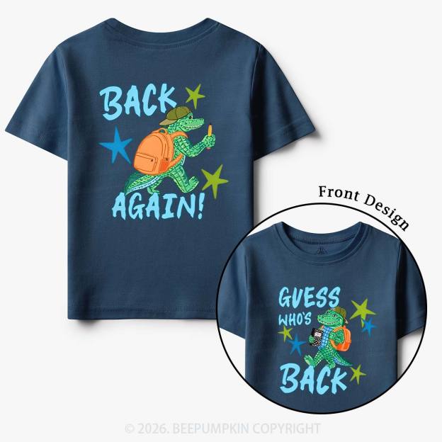 Guess Who's Back Gator Toddler&Kid's Tees