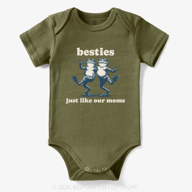Besties Just Like Our Moms Bodysuit
